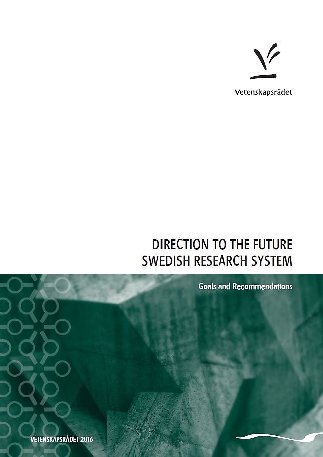 Direction to the future Swedish research system. Final report