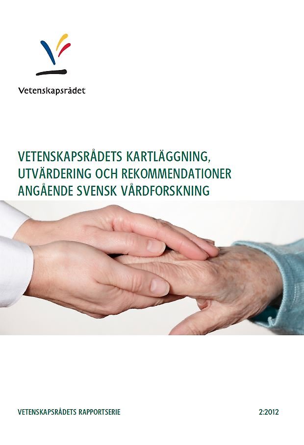 Kartläggning, utvärdering och rekommendationer angående svensk vårdforskning