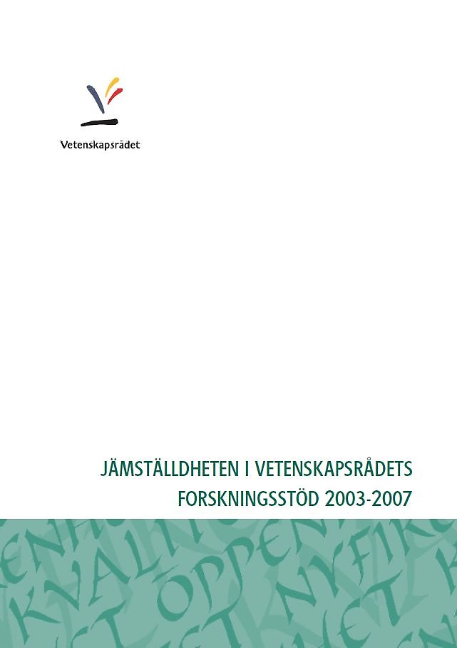 Jämställdheten i Vetenskapsrådets forskningsstöd 2003–2007