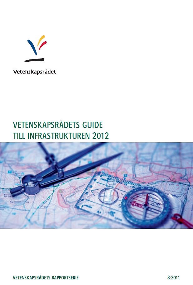 Vetenskapsrådets guide till infrastrukturen 2012