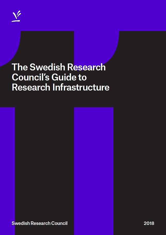 The Swedish Research Council´s guide to research infrastructure 2018