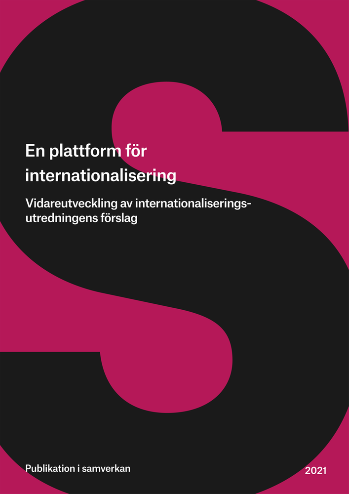 En plattform för internationalisering  2021 – vidareutveckling av internationaliseringsutredningens förslag