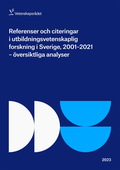 Referenser och citeringar i utbildningsvetenskaplig forskning i Sverige, 2001–2021